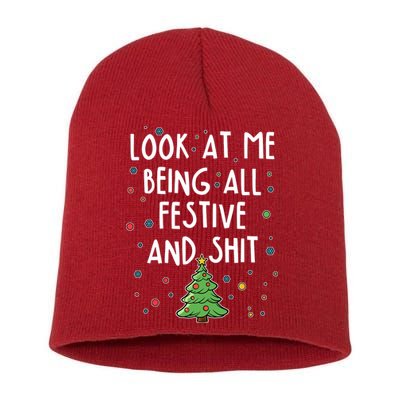 Funny Christmas Look At Me Being All Festive And Shit Short Acrylic Beanie