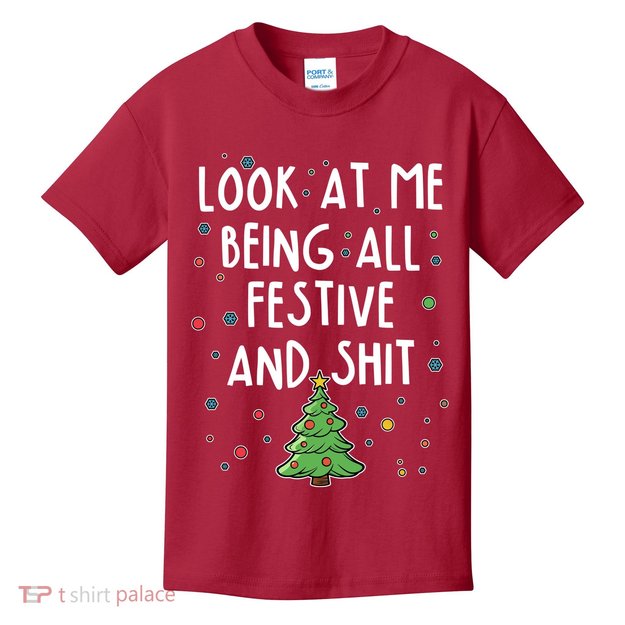 Funny Christmas Look At Me Being All Festive And Shit Kids T-Shirt