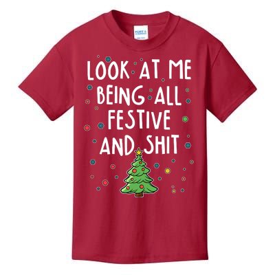 Funny Christmas Look At Me Being All Festive And Shit Kids T-Shirt