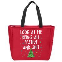 Funny Christmas Look At Me Being All Festive And Shit Zip Tote Bag