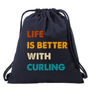 Funny Curling Life Is Better With Curling Gift Drawstring Bag