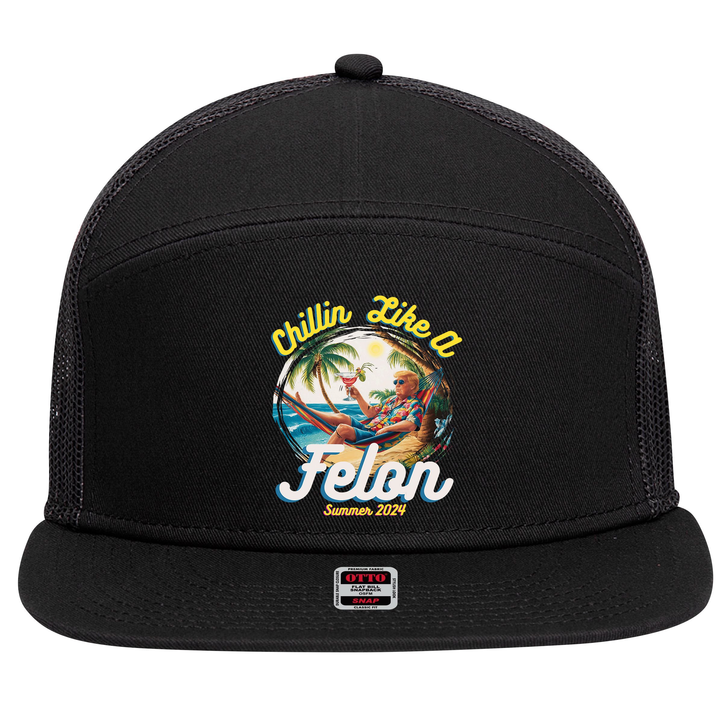 Funny Chillin Like A Felon Summer 2024 Trump Supporter 7 Panel Mesh Trucker Snapback Hat