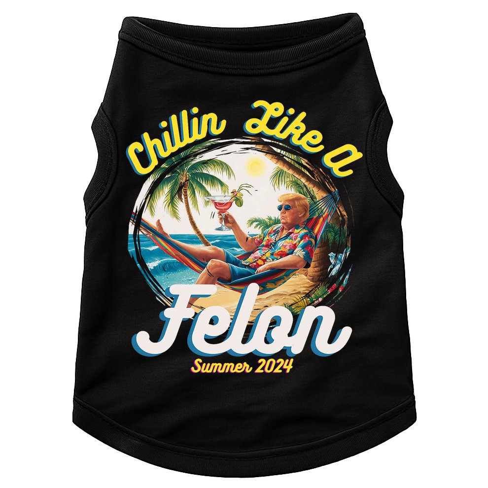 Funny Chillin Like A Felon Summer 2024 Trump Supporter Doggie Tank