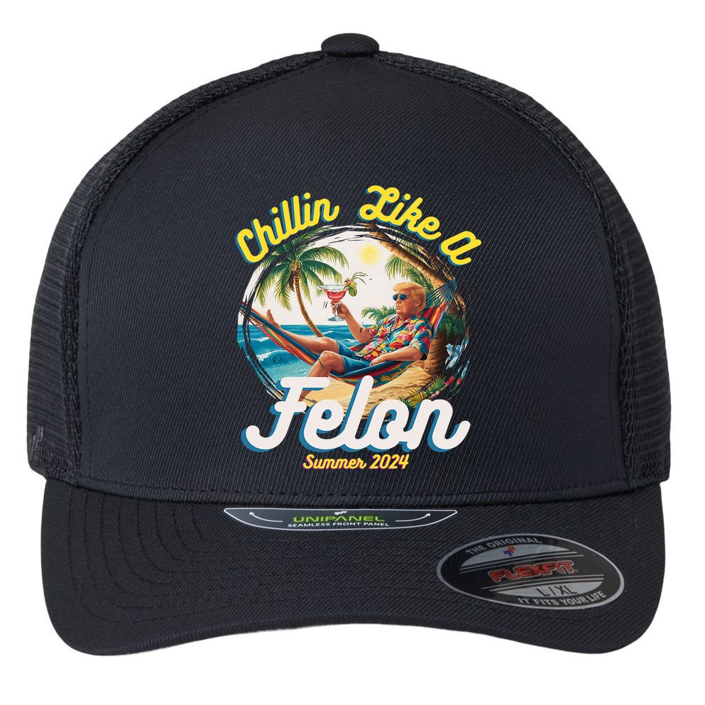 Funny Chillin Like A Felon Summer 2024 Trump Supporter Flexfit Unipanel Trucker Cap