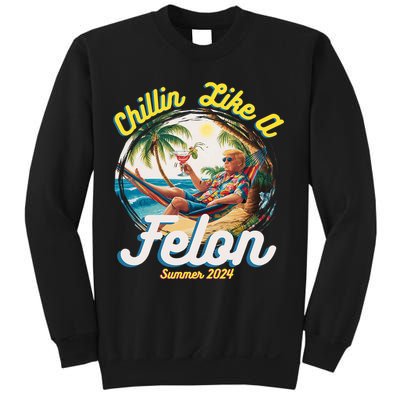 Funny Chillin Like A Felon Summer 2024 Trump Supporter Sweatshirt