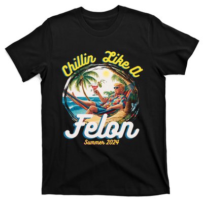 Funny Chillin Like A Felon Summer 2024 Trump Supporter T-Shirt