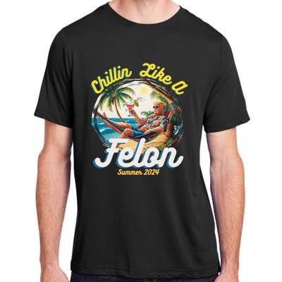 Funny Chillin Like A Felon Summer 2024 Trump Supporter Adult ChromaSoft Performance T-Shirt