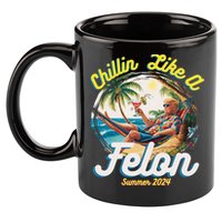 Funny Chillin Like A Felon Summer 2024 Trump Supporter 11oz C Handle Ceramic Mug
