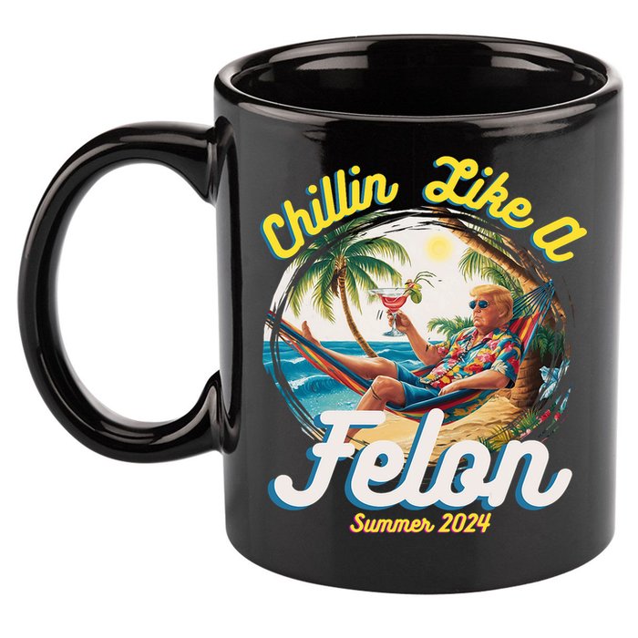 Funny Chillin Like A Felon Summer 2024 Trump Supporter 11oz C Handle Ceramic Mug