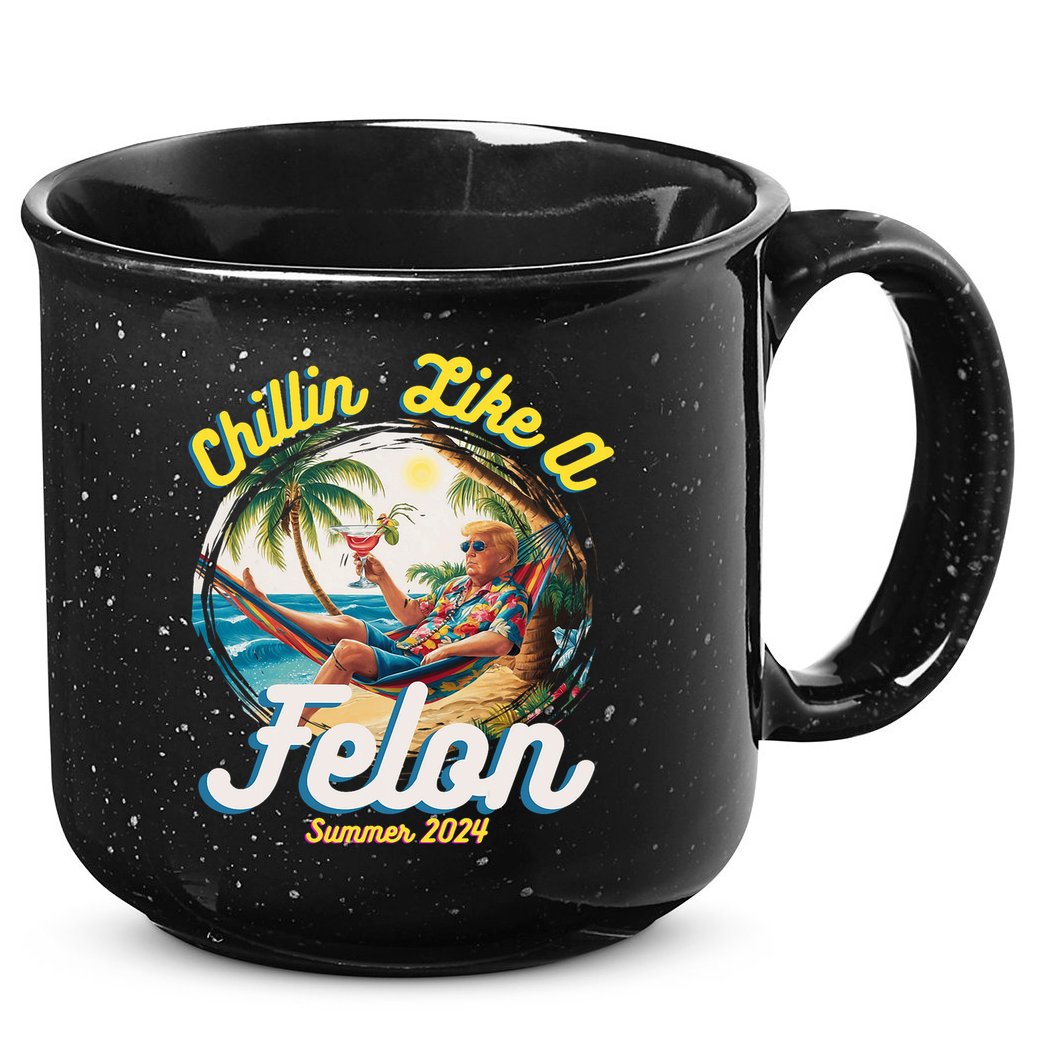 Funny Chillin Like A Felon Summer 2024 Trump Supporter 15oz Campfire Ceramic Mug