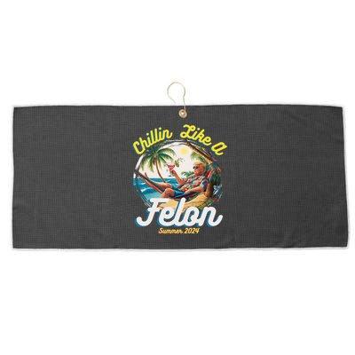 Funny Chillin Like A Felon Summer 2024 Trump Supporter Large Microfiber Waffle Golf Towel