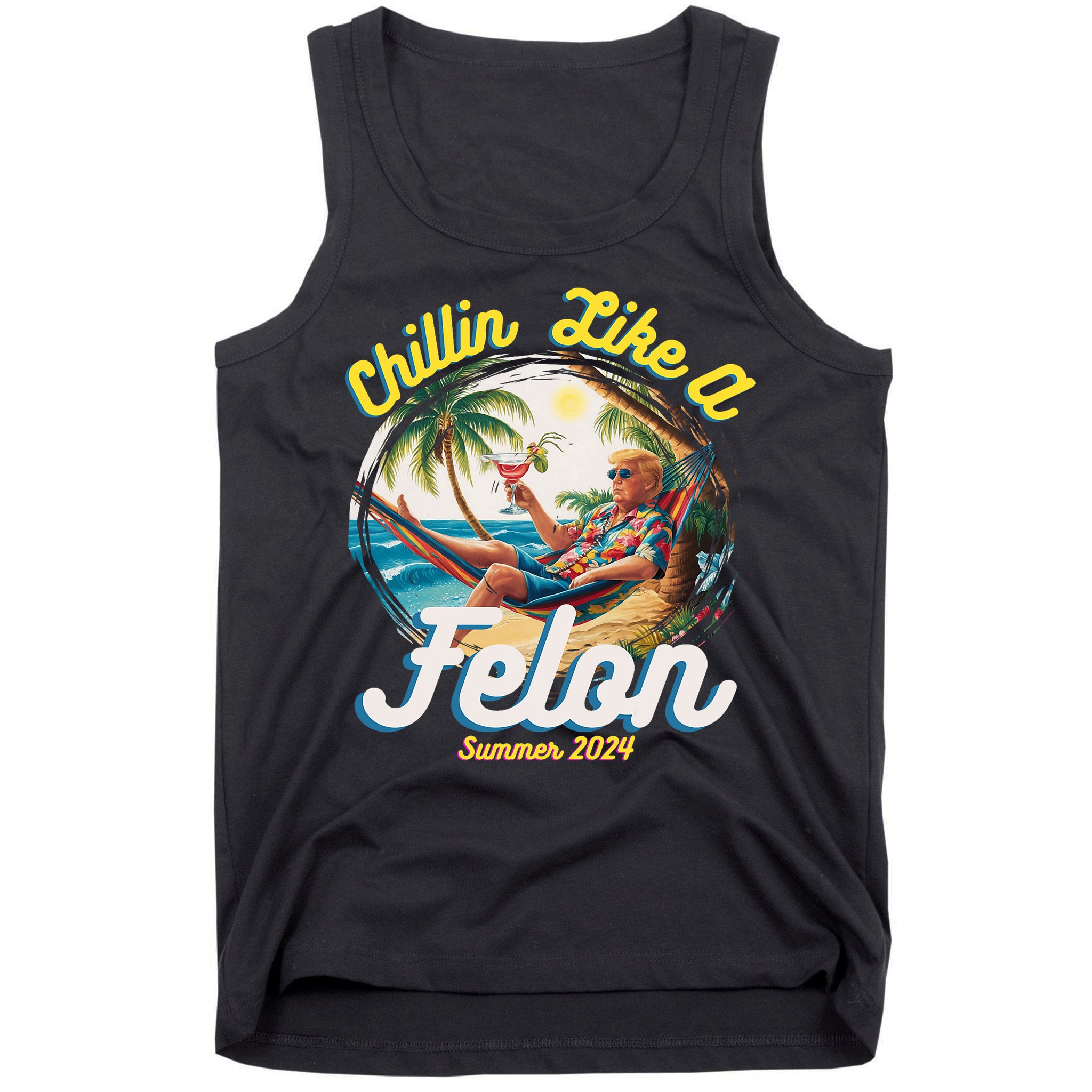 Funny Chillin Like A Felon Summer 2024 Trump Supporter Tank Top
