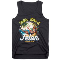 Funny Chillin Like A Felon Summer 2024 Trump Supporter Tank Top