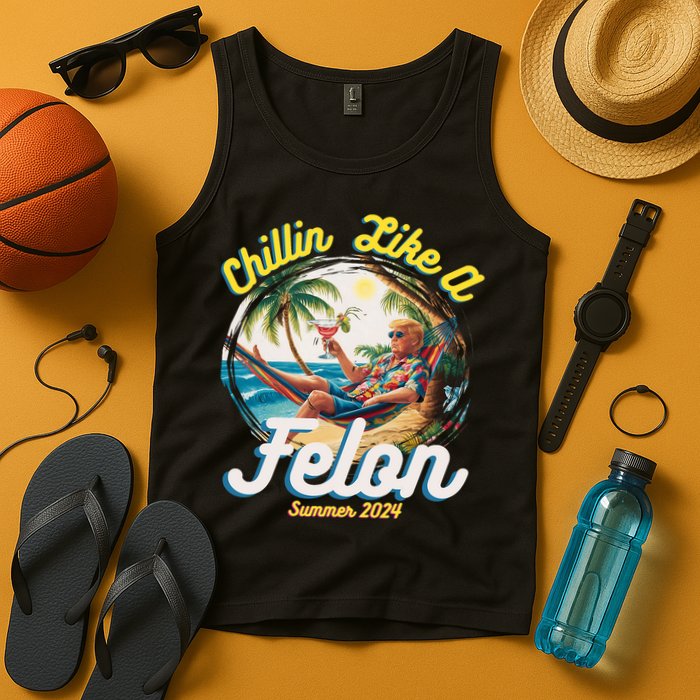 Funny Chillin Like A Felon Summer 2024 Trump Supporter Tank Top