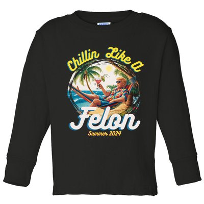 Funny Chillin Like A Felon Summer 2024 Trump Supporter Toddler Long Sleeve Shirt