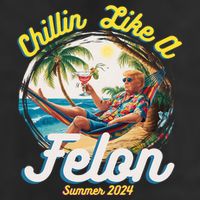 Funny Chillin Like A Felon Summer 2024 Trump Supporter Golf Towel