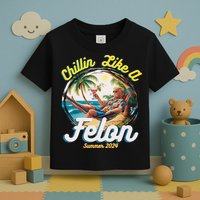 Funny Chillin Like A Felon Summer 2024 Trump Supporter Toddler T-Shirt