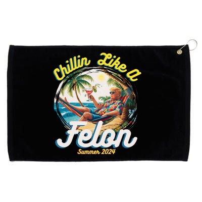 Funny Chillin Like A Felon Summer 2024 Trump Supporter Grommeted Golf Towel