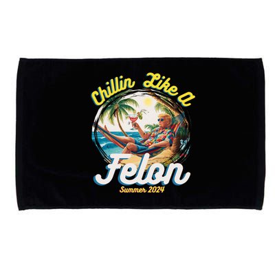 Funny Chillin Like A Felon Summer 2024 Trump Supporter Microfiber Hand Towel