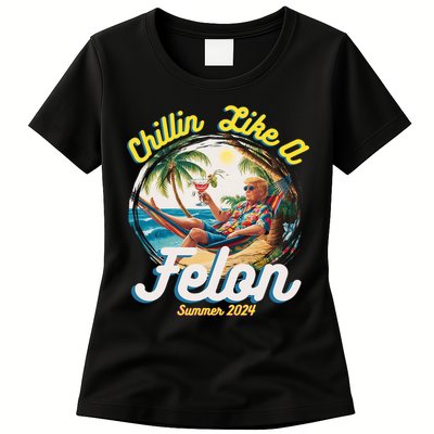 Funny Chillin Like A Felon Summer 2024 Trump Supporter Womens T-Shirt