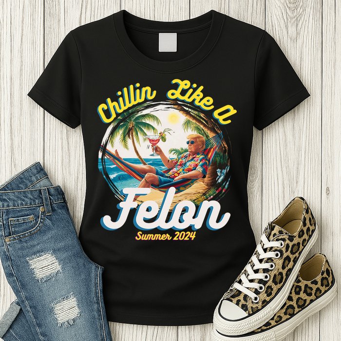 Funny Chillin Like A Felon Summer 2024 Trump Supporter Womens T-Shirt