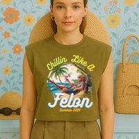 Funny Chillin Like A Felon Summer 2024 Trump Supporter Garment-Dyed Women's Muscle Tee