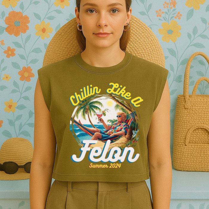 Funny Chillin Like A Felon Summer 2024 Trump Supporter Garment-Dyed Women's Muscle Tee