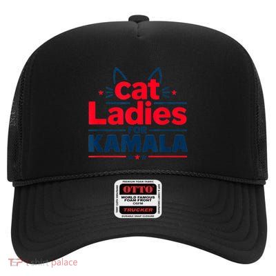 Funny Cat Ladies For Kamal Harris Cat Lettering Positive Gift High Crown Mesh Back Trucker Hat