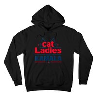 Funny Cat Ladies For Kamal Harris Cat Lettering Positive Gift Hoodie