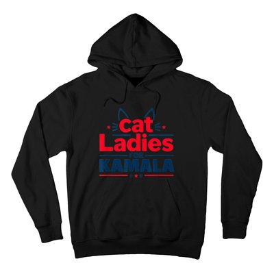 Funny Cat Ladies For Kamal Harris Cat Lettering Positive Gift Hoodie