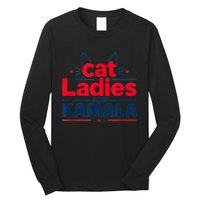 Funny Cat Ladies For Kamal Harris Cat Lettering Positive Gift Long Sleeve Shirt