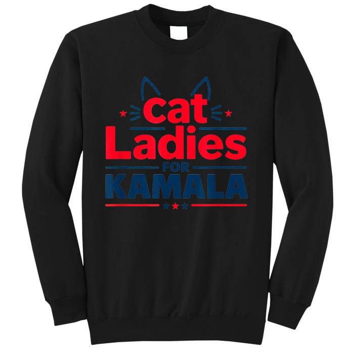 Funny Cat Ladies For Kamal Harris Cat Lettering Positive Gift Sweatshirt