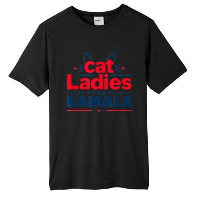 Funny Cat Ladies For Kamal Harris Cat Lettering Positive Gift Tall Fusion ChromaSoft Performance T-Shirt