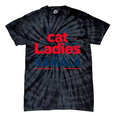 Funny Cat Ladies For Kamal Harris Cat Lettering Positive Gift Tie-Dye T-Shirt