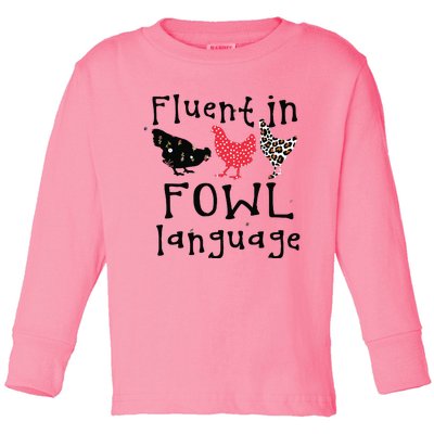 Funny Chicken Lovers Fluent In Fowl Language For Chicken Mom Toddler Long Sleeve Shirt