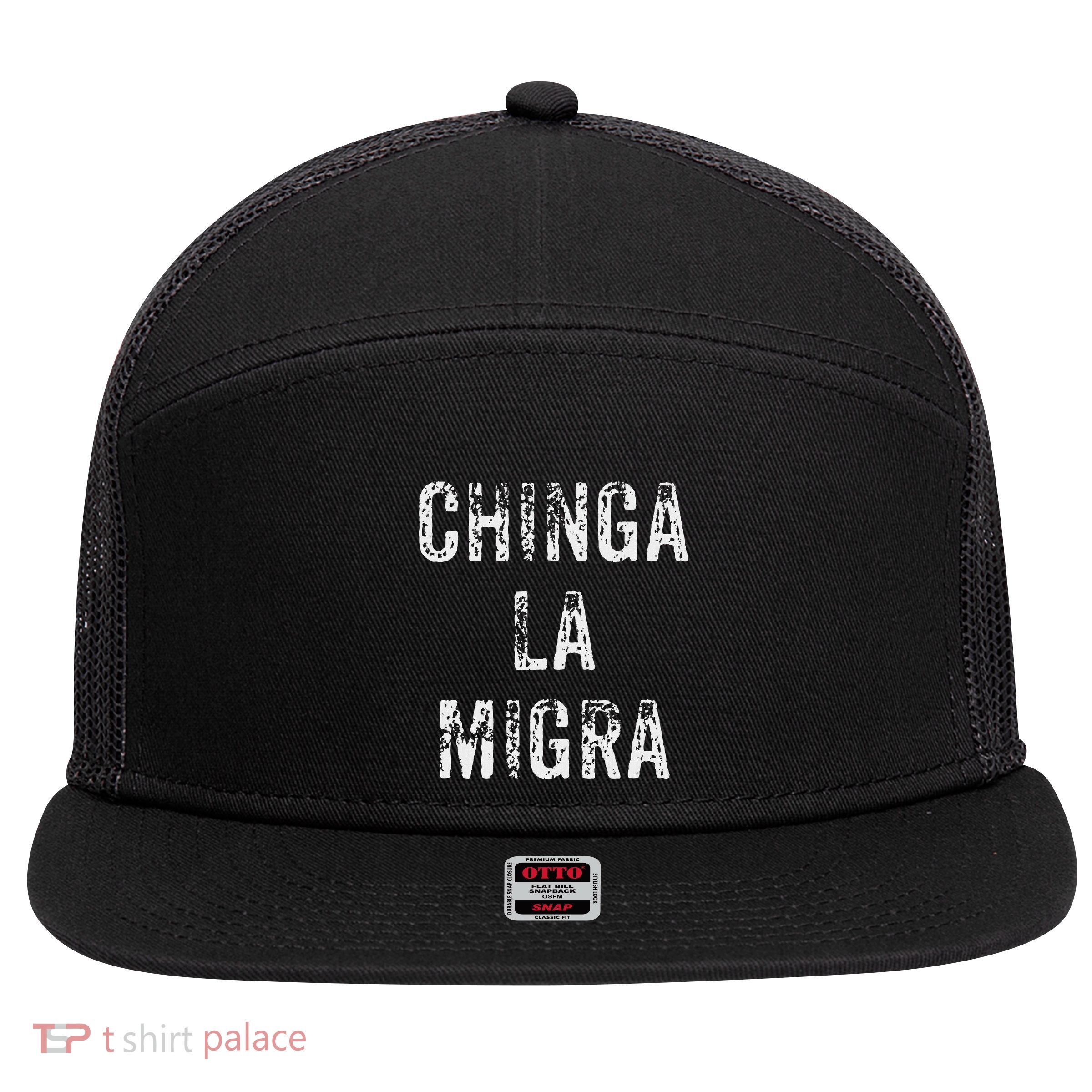 Funny Chinga La Migra Mexican Border Patrol Resist Gift 7 Panel Mesh Trucker Snapback Hat