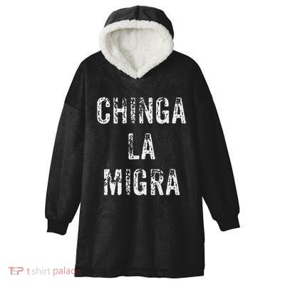 Funny Chinga La Migra Mexican Border Patrol Resist Gift Hooded Wearable Blanket