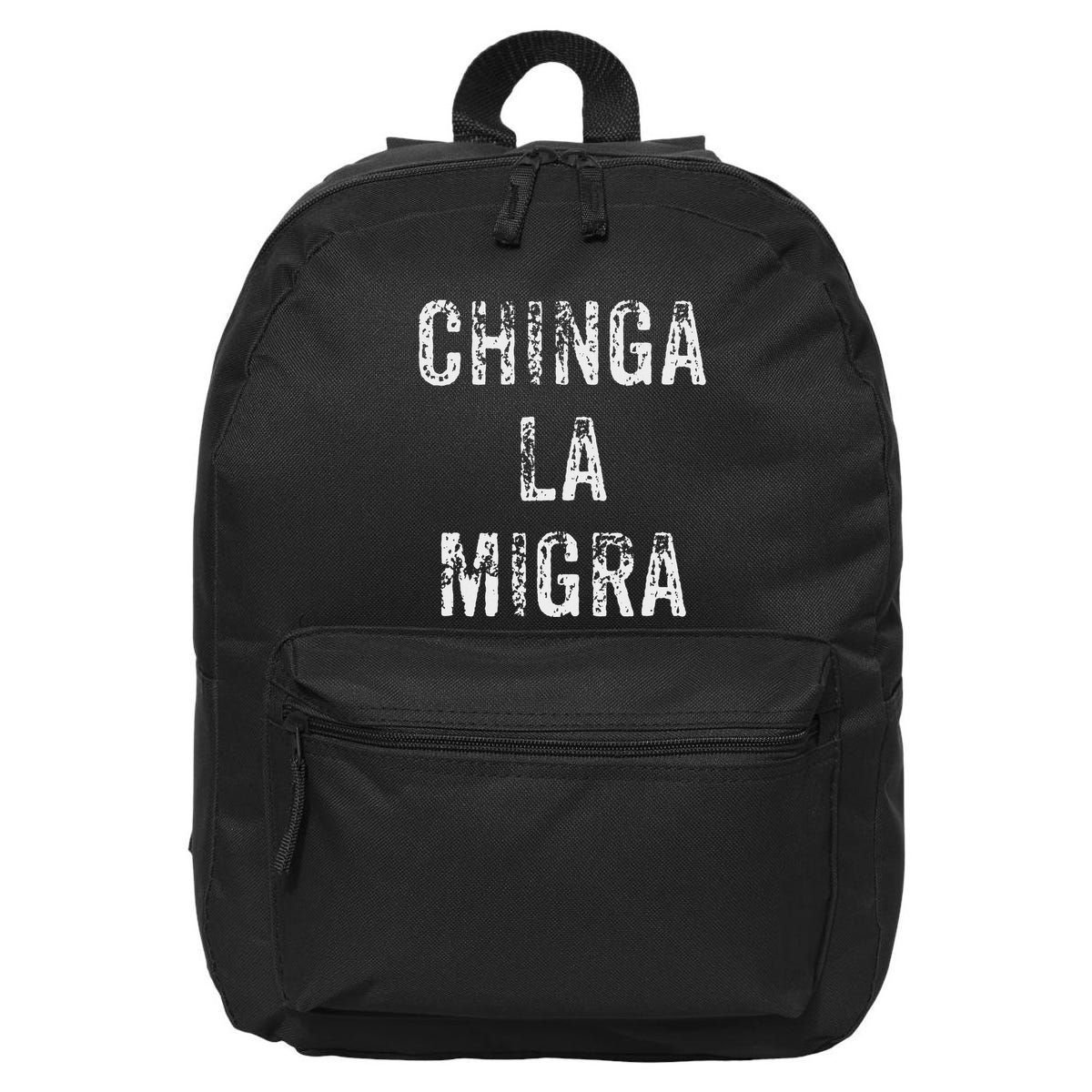 Funny Chinga La Migra Mexican Border Patrol Resist Gift 16 in Basic Backpack