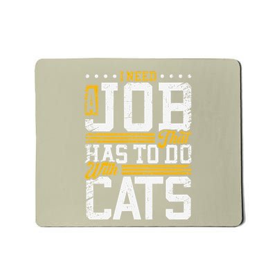 Funny Cat Lover Design For Animal Enthusiasts Mousepad