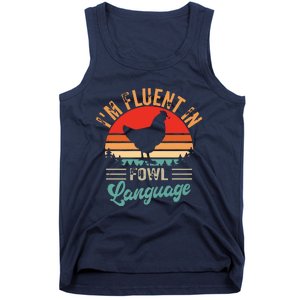 Funny Chicken Lovers Fluent In Fowl Language For Chicken Mom Tank Top