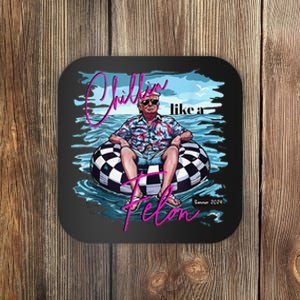 Funny Chillin Like A Felon Summer Trump 2024 Gift Coaster