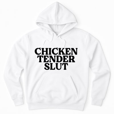 Funny Chicken Lover Gift Chicken Tender Slut Hoodie
