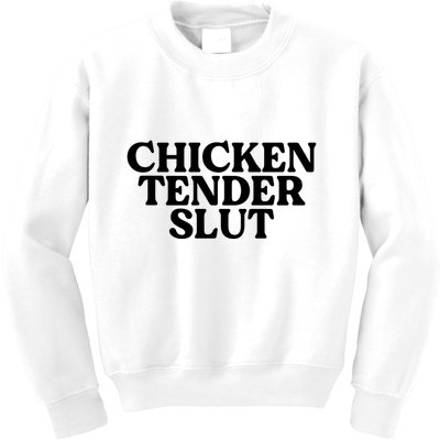 Funny Chicken Lover Gift Chicken Tender Slut Kids Sweatshirt