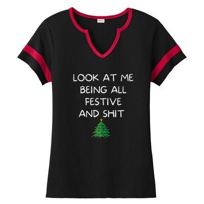 Funny Christmas Look At Me Being All Festive And Shit Ladies Halftime Notch Neck Tee