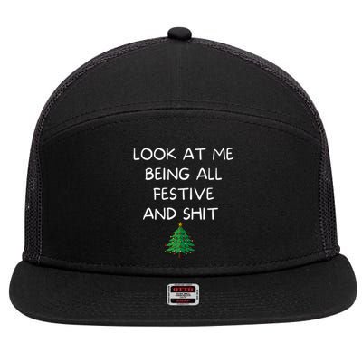 Funny Christmas Look At Me Being All Festive And Shit 7 Panel Mesh Trucker Snapback Hat