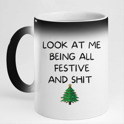 Funny Christmas Look At Me Being All Festive And Shit 11oz Black Color Changing Mug