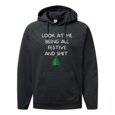 Funny Christmas Look At Me Being All Festive And Shit Performance Fleece Hoodie