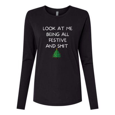 Funny Christmas Look At Me Being All Festive And Shit Womens Cotton Relaxed Long Sleeve T-Shirt