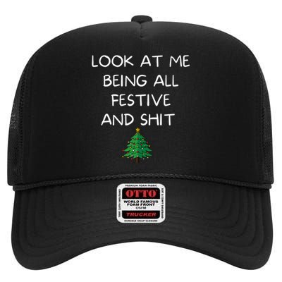 Funny Christmas Look At Me Being All Festive And Shit High Crown Mesh Back Trucker Hat