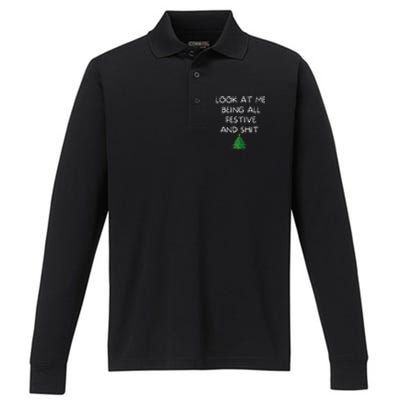 Funny Christmas Look At Me Being All Festive And Shit Performance Long Sleeve Polo